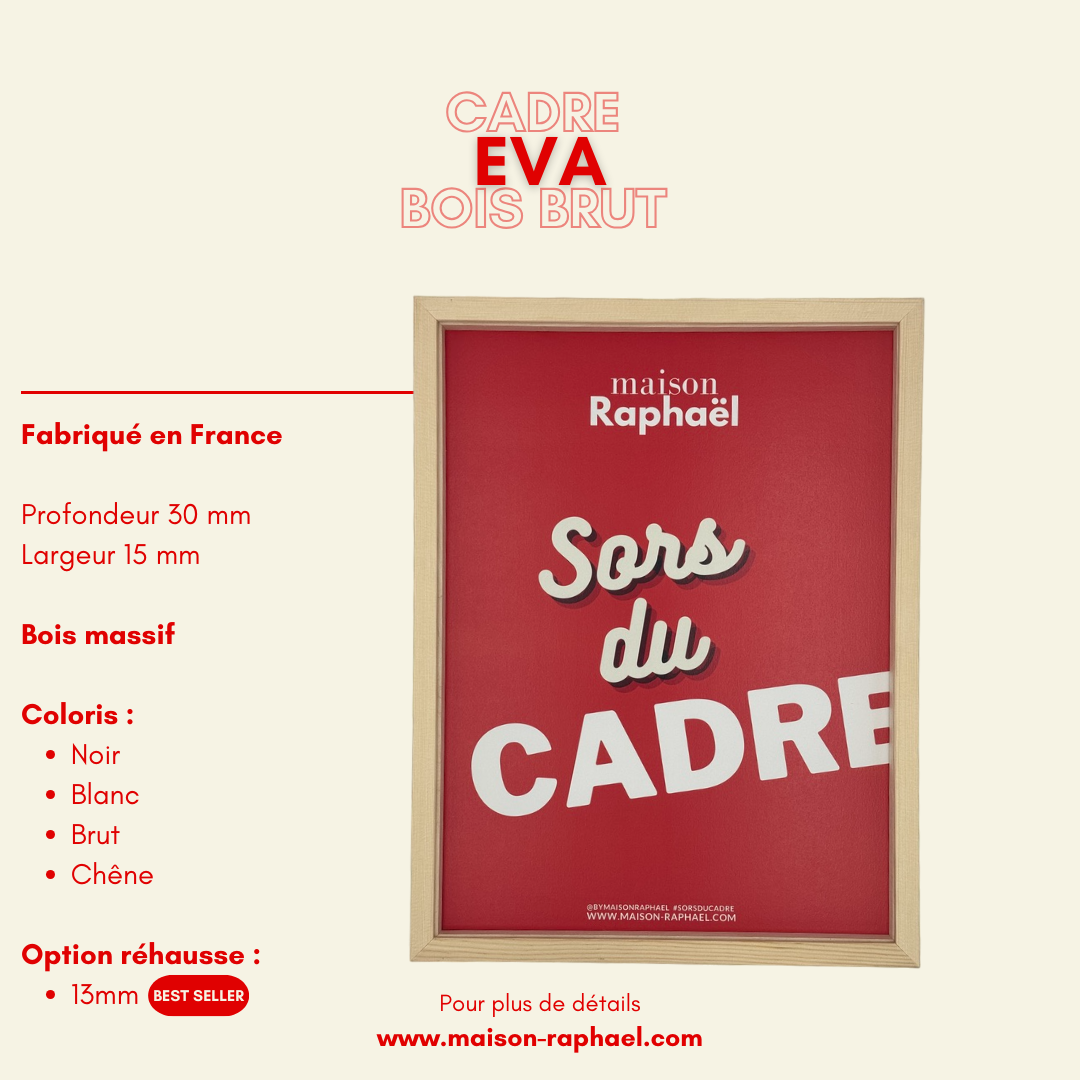 Cadre Eva bois brut - cadre classique - Maison Raphaël